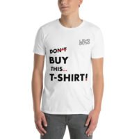 Men's don't Buy This... Soft Style T-Shirt - Image 4