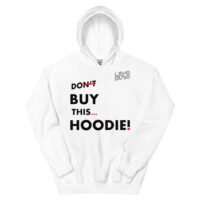 Men's Don't Buy This.... Hoodie